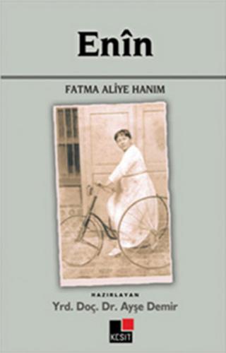Enin - Fatma Aliye Topuz - Kesit Yayınları