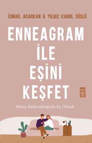 Enneagram İle Eşini Keşfet - İsmail Acarkan - Timaş Yayınları