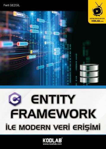 Entity Framework İle Modern Veri Erişimi - Ferit Gezgil - Kodlab Yayın