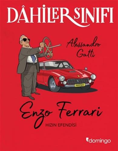 Enzo Ferrari Hızın Efendisi - Dahiler Sınıfı - Alessandro Gatti - Domi