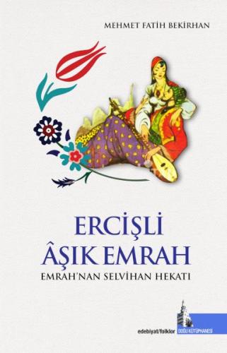 Ercişli Âşık Emrah - Mehmet Fatih Bekirhan - Doğu Kütüphanesi