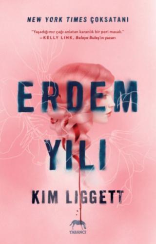 Erdem Yılı (Ciltli) - Kim Liggett - Yabancı Yayınları