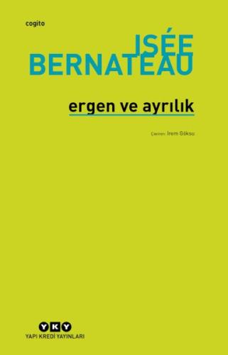 Ergen Ve Ayrılık - Isée Bernateau - Yapı Kredi Yayınları