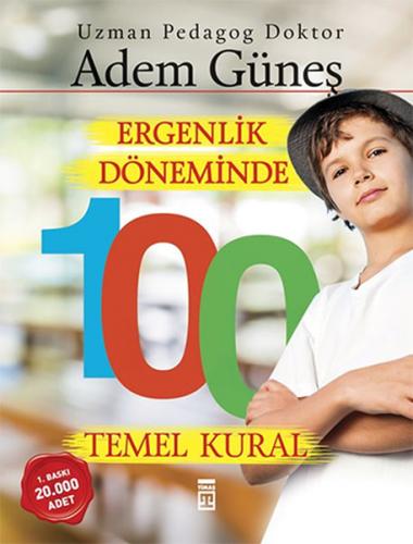 Ergenlik Döneminde 100 Temel Kural - Adem Güneş - Timaş Yayınları