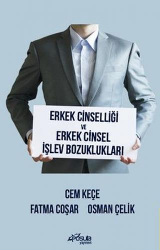 Erkek Cinselliği ve Erkek Cinsel İşlev Bozuklukları - Osman Çelik - Pu