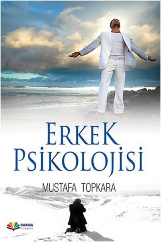 Erkek Psikolojisi - Mustafa Topkara - Karma Kitaplar