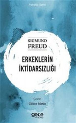 Erkeklerin İktidarsızlığı - Sigmund Freud - Gece Kitaplığı