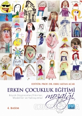 Erken Çocukluk Eğitimi Mozaiği - Ayşe Dilşad Atalar - Nobel Akademik Y