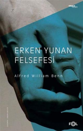 Erken Yunan Felsefesi - Alfred William Benn - Fol Kitap