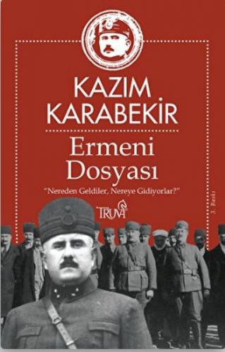 Ermeni Dosyası - Kazım Karabekir - Truva Yayınları