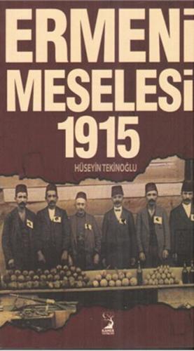 Ermeni Meselesi 1915 - Hüseyin Tekinoğlu - Kamer Yayınları