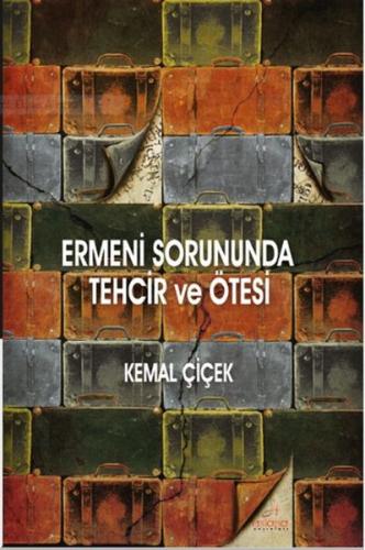 Ermeni Sorununda Tehcir ve Ötesi - Kemal Çiçek - Astana Yayınları