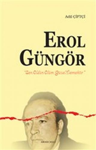 Erol Güngör - Adil Çiftçi - Ankara Okulu Yayınları