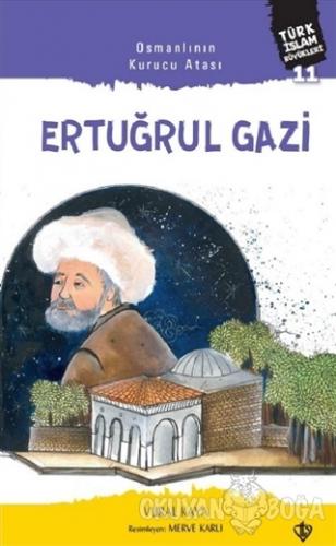 Ertuğrul Gazi - Osmanlının Kurucu Atası - Vural Kaya - Türkiye Diyanet