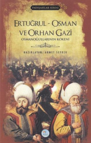 Ertuğrul - Osman ve Orhan Gazi (Padişahlar Serisi) - Ahmet Seyrek - Ma