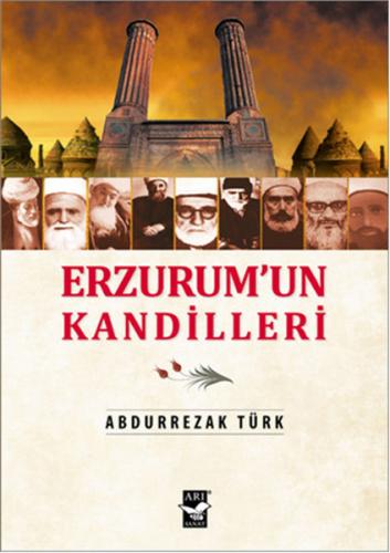 Erzurum'un Kandilleri - Abdürrezak Türk - Arı Sanat Yayınevi