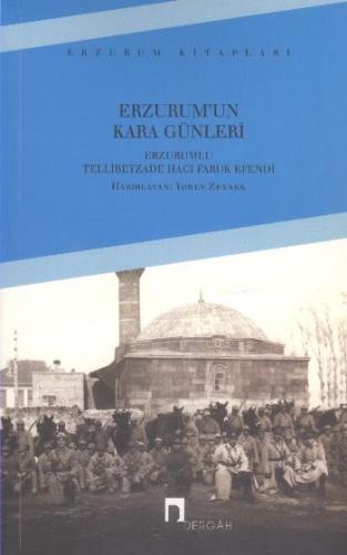 Erzurum'un Kara Günleri - Yunus Zeyrek - Dergah Yayınları