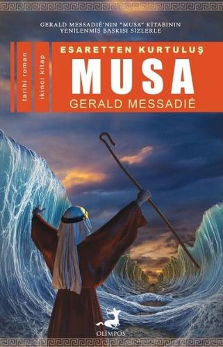Esaretten Kurtuluş Musa - 2 - Gerald Messadie - Olimpos Yayınları