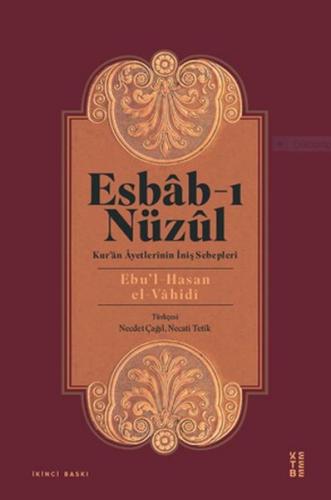 Esbab-ı Nüzul: Kur'an Ayetlerinin İniş Sebepleri - Ebu'l-Hasan el-Vahi