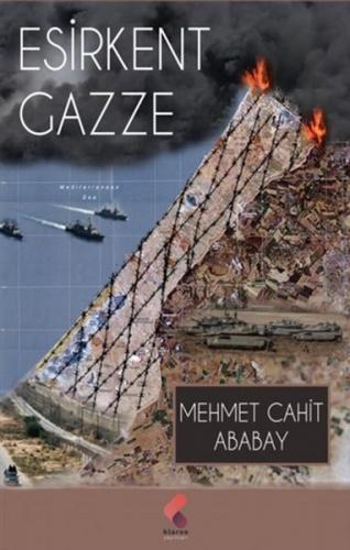 Esirkent Gazze - Cahit Ababay - Klaros Yayınları