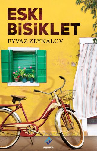 Eski Bisiklet - Eyvaz Zeynalov - Ferfir Yayıncılık