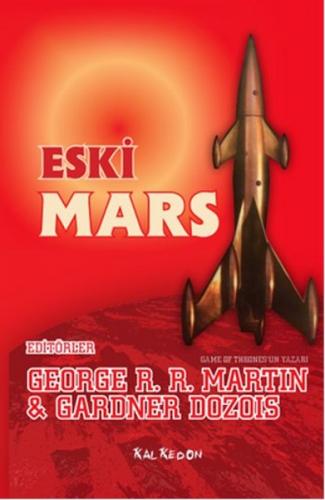 Eski Mars - George R. R. Martin - Kalkedon Yayıncılık