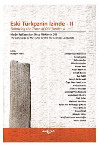 Eski Türkçenin İzinde II - Hüseyin Yıldız - Akçağ Yayınları