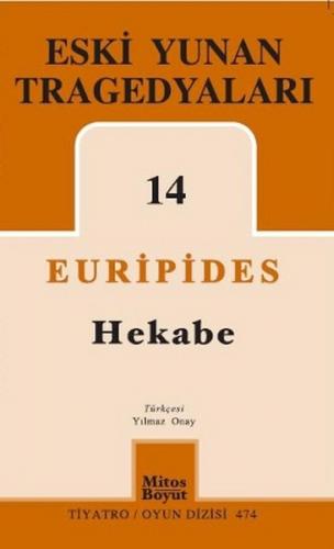 Eski Yunan Tragedyaları 14 - Hekabe - Euripides - Mitos Boyut Yayınlar