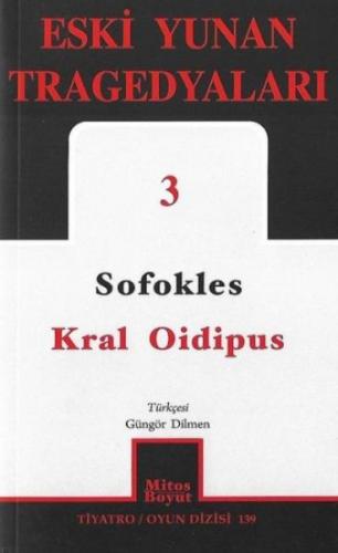 Kral Oidipus: Eski Yunan Tragedyaları - 3 - Sofokles - Mitos Boyut Yay