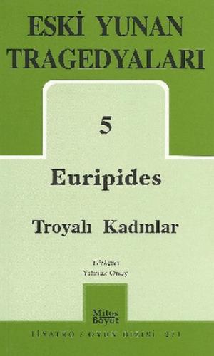 Euripides Troyalı Kadınlar - Euripides - Mitos Boyut Yayınları