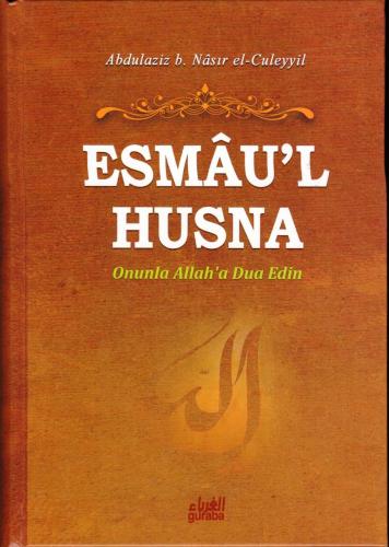 Esmau'l Husna (Ciltli) - Abdülaziz bin Nasır el-Culeyyil - Guraba Yayı