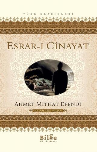 Esrar-ı Cinayat - Ahmet Mithat - Bilge Kültür Sanat - Klasikler