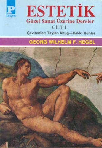 Estetik 1 (Hegel) - Georg Wilhelm Friedrich Hegel - Payel Yayınları