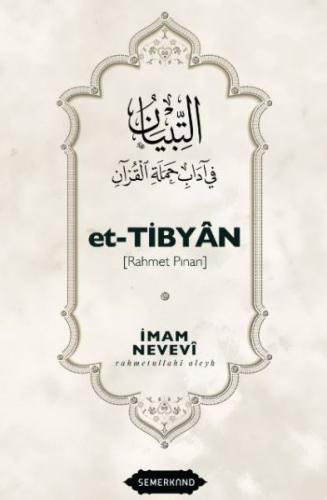 Et-Tibyan - Rahmet Pınarı (Ciltli) - İmam Nevevi - Semerkand Yayınları