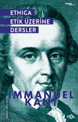 Ethica - Etik Üzerine Dersler - Immanuel Kant - Fol Kitap