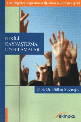 Etkili Kaynaştırma Uygulamaları - Bülbin Sucuoğlu - Ekinoks Yayınları