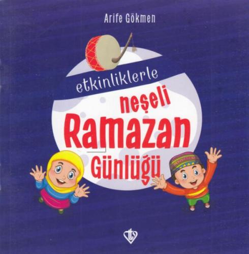 Etkinliklerle Neşeli Ramazan Günlüğü - Arife Gökmen - Türkiye Diyanet 