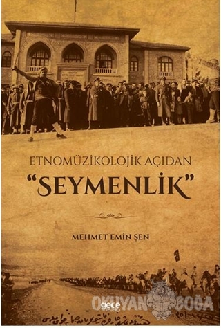 Etnomüzikolojik Açıdan "Seymenlik" - Mehmet Emin Şen - Gece Kitaplığı