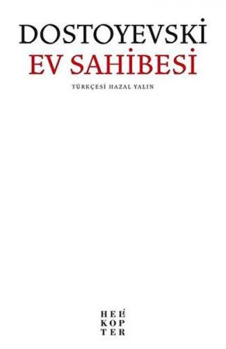 Ev Sahibesi - Fyodor Mihayloviç Dostoyevski - Helikopter Yayınları