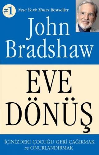 Eve Dönüş - John Bradshaw - Butik Yayınları