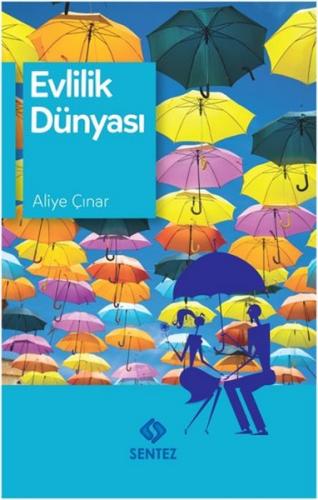 Evlilik Dünyası - Aliye Çınar - Sentez Yayınları