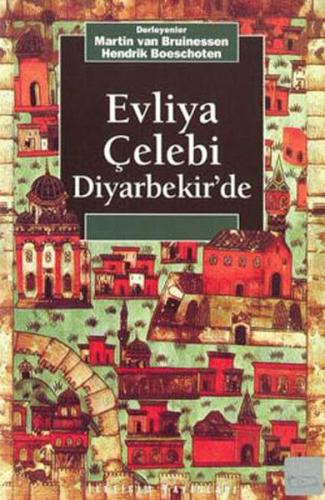 Evliya Çelebi Diyarbekir'de - Derleme - İletişim Yayınevi