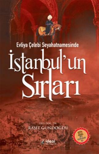 Evliya Çelebi Seyahatnamesinde İstanbul'un Sırları - Raşit Gündoğdu - 