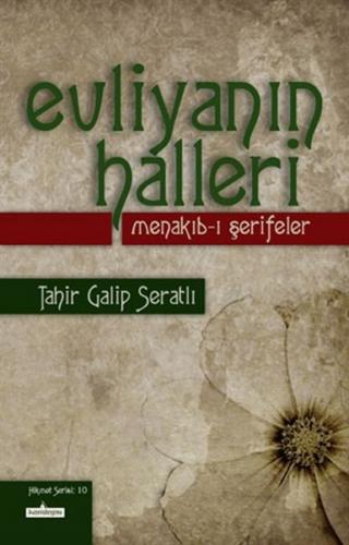 Evliyanın Halleri - Menakıb-ı Şerifeler - Tahir Galip Seratlı - Kardel