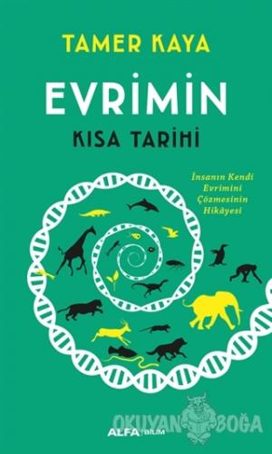 Evrimin Kısa Tarihi - Tamer Kaya - Alfa Yayınları