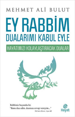 Ey Rabbim Dualarımı Kabul Eyle - Mehmet Ali Bulut - Hayat Yayınları