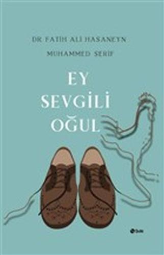 Ey Sevgili Oğul - Fatih Ali Hasaneyn - Şule Yayınları