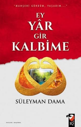 Ey Yar Gir Kalbime - Süleyman Dama - IQ Kültür Sanat Yayıncılık