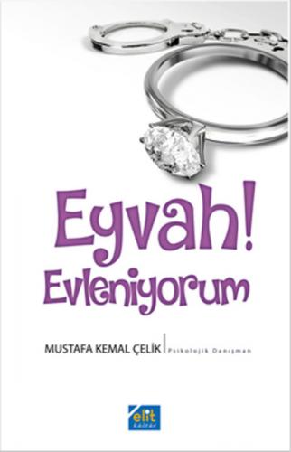 Eyvah! Evleniyorum - Mustafa Kemal Çelik - Elit Kültür Yayınları