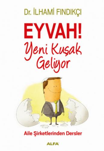Eyvah! Yeni Kuşak Geliyor - İlhami Fındıkçı - Alfa Yayınları